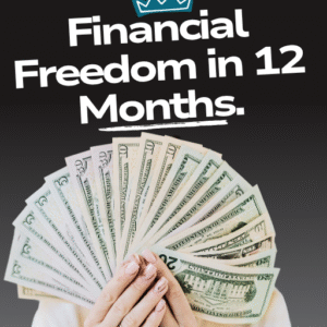 💰 Financial Freedom in 12 Months